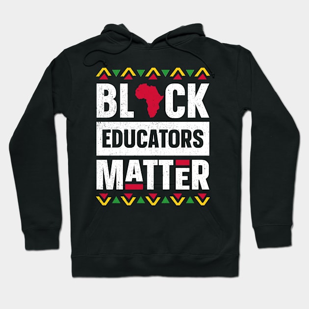 Black Educators Matter Black History Month Africa Teacher Hoodie by trendingoriginals